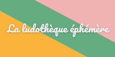 Ludothèque éphémère